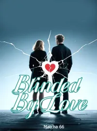 Blinded By Love