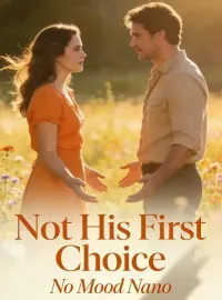 Not His First Choice