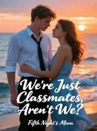 We're Just Classmates, Aren't We?