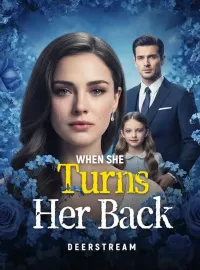 When She Turns Her Back