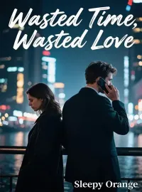 Wasted Time, Wasted Love