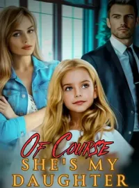Of Course She's My Daughter