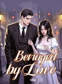 Betrayed by Love