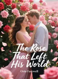 The Rose That Left His World