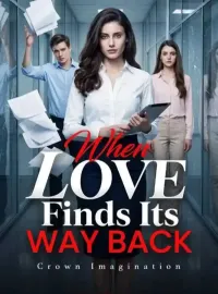 When Love Finds Its Way Back 