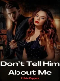 Don’t Tell Him About Me
