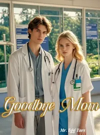 Goodbye, Mom