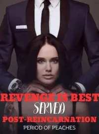 Revenge Is Best Served Post-reincarnation