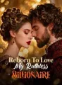 Reborn To Love My Ruthless Billionaire cover