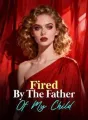 Fired By The Father Of My Child cover