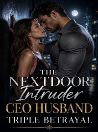 The Nextdoor Intruder CEO Husband Triple Betrayal