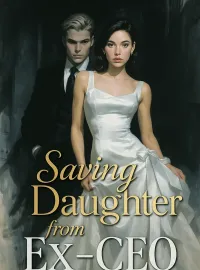 Saving Daughter from Ex - CEO