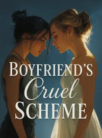 Boyfriend's Cruel Scheme
