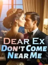 Dear Ex, Don't Come Near Me