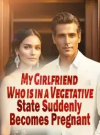 My Girlfriend Who is in a Vegetative State Suddenly Becomes Pregnant