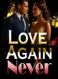 Love Again? Never!