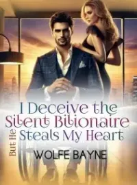 I Deceive the Silent Billionaire, But He Steals My Heart