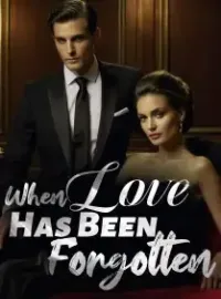 When Love Has Been Forgotten