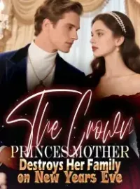 The Crown Princes Mother Destroys Her Family on New Years Eve