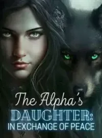 The Alpha's Daughter In Exchange For Peace