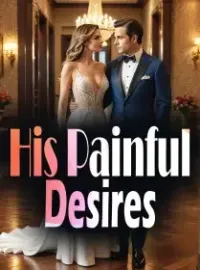 His Painful Desires