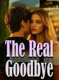 The Real Goodbye