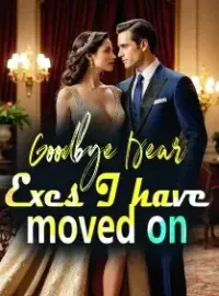 Goodbye Dear Exes, I have moved on