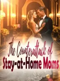 The Counterattack of Stay-at-Home Moms