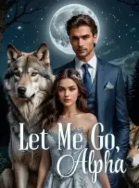 Let Me Go, Alpha