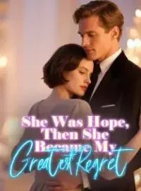 She Was Hope, Then She Became My Greatest Regret