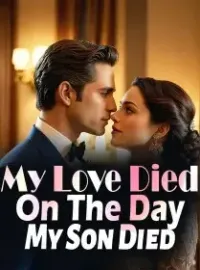 My Love Died On The Day My Son Died