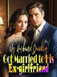 My Husband Quickly Got Married to His Ex-girlfriend