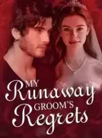 My Runaway Groom’s Regrets