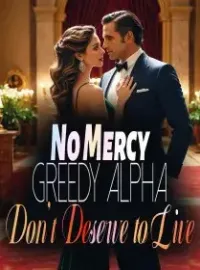 No Mercy: Greedy Alpha Don't Deserve to Live!