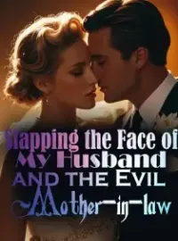 Slapping the Face of My Husband and the Evil Mother-in-law
