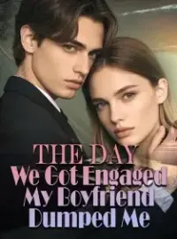 The Day We Got Engaged, My Boyfriend Dumped Me