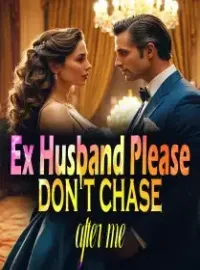 Ex Husband, Please don't chase after me