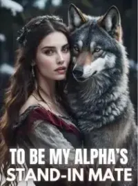 To Be My Alpha's Stand-In Mate