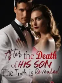 After the Death of His Son, the Truth Revealed