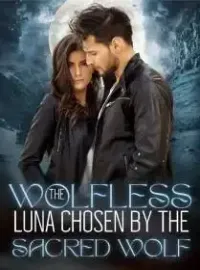 The Wolfless Luna Chosen by the Sacred Wolf