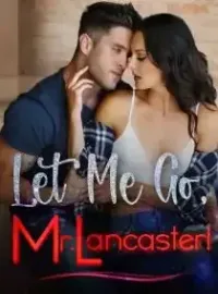 Let Me Go, Mr.Lancaster!