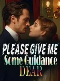 Please Give Me Some Guidance, Dear
