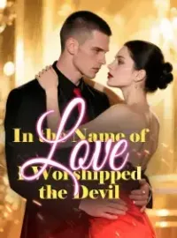 In the Name of Love, I Worshipped the Devil