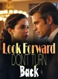 Look Forward, Don't Turn Back