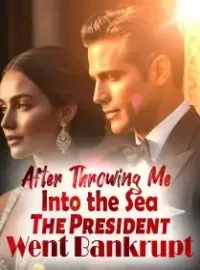 After Throwing Me Into the Sea, The President Went Bankrupt