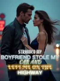 Stranded My Boyfriend Stole My Car and Left Me on the Highway