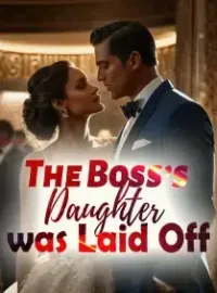 The Boss’s Daughter was Laid Off