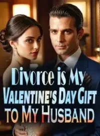 Divorce is My Valentine's Day Gift to My Husband