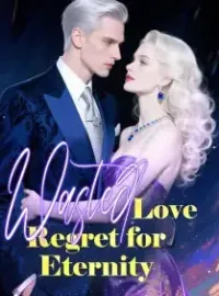 Wasted Love, Regret for Eternity