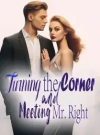 Turning the Corner and Meeting Mr. Right
